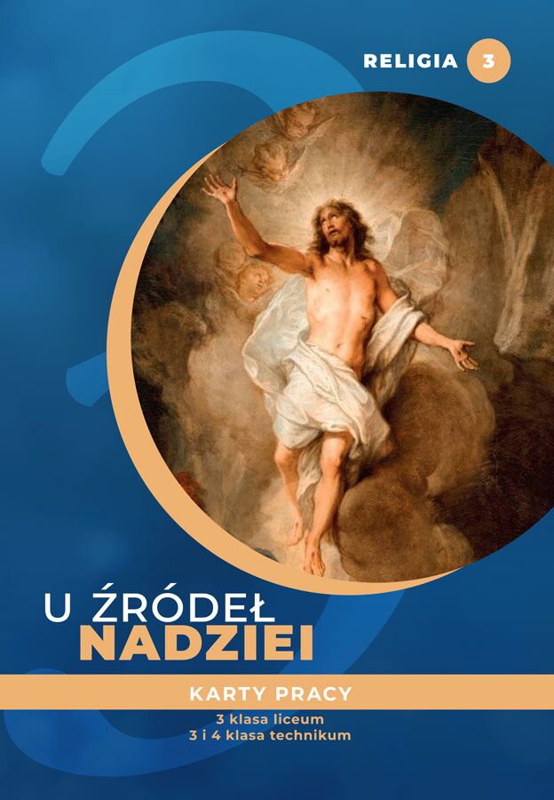 Religia U źródeł nadziei karty pracy dla klasy 3 liceum i klasy 3 i 4 technikum