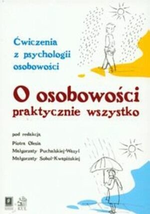 O osobowości praktycznie wszystko. Ćwiczenia z psychologii osobowości