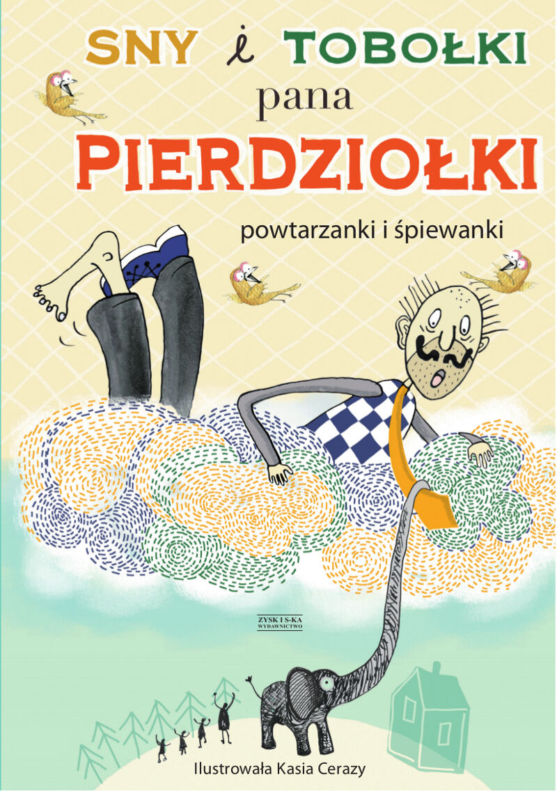Sny i tobołki pana Pierdziołki.