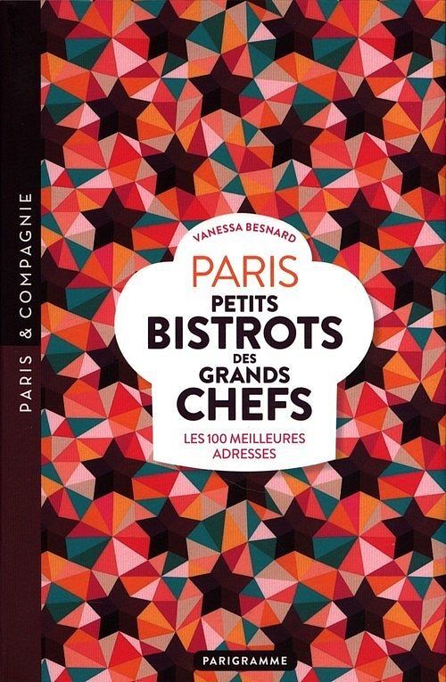 Paris Petits bistrots des grands chefs
