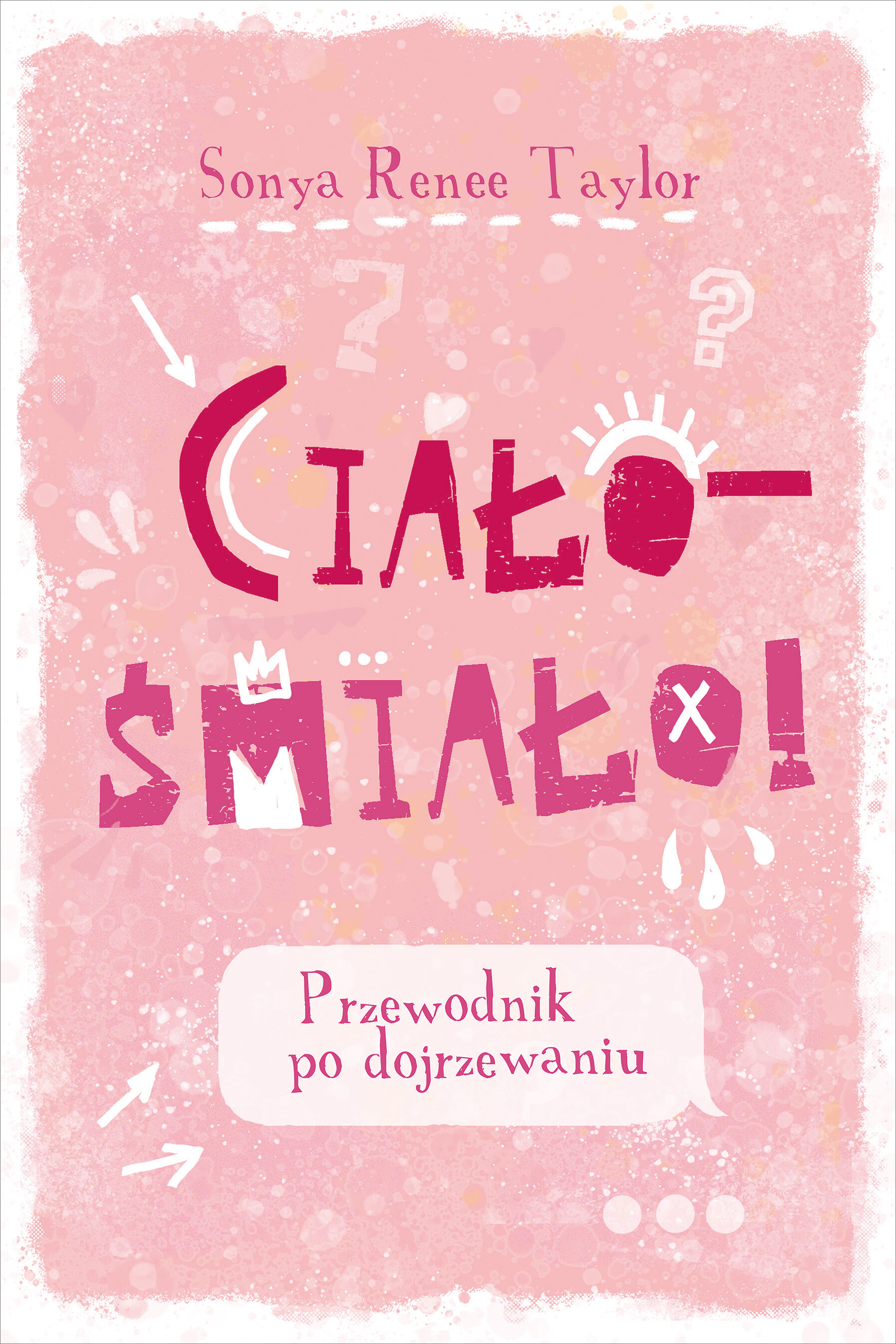 Ciało – śmiało! Przewodnik po dojrzewaniu
