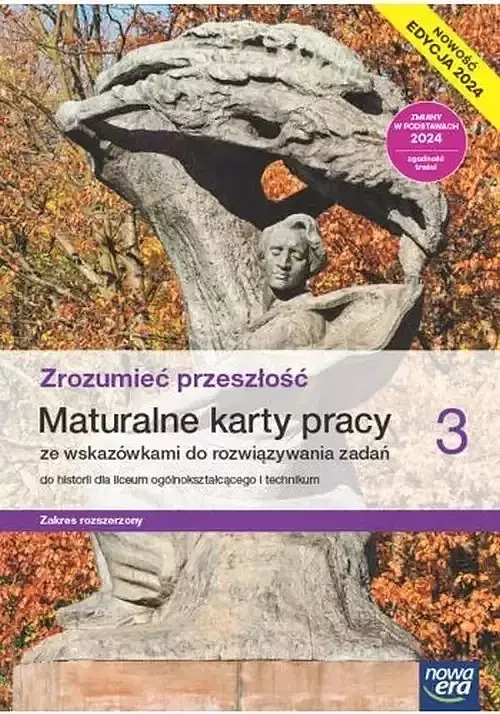 Zrozumieć przeszłość 3 Maturalne karty pracy do historii Zakres rozszerzony Edycja 2024