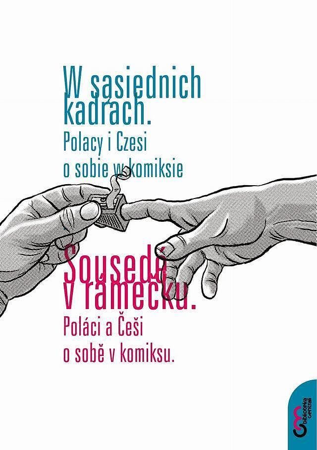 W sąsiednich kadrach - Polacy i Czesi o sobie w komiksie