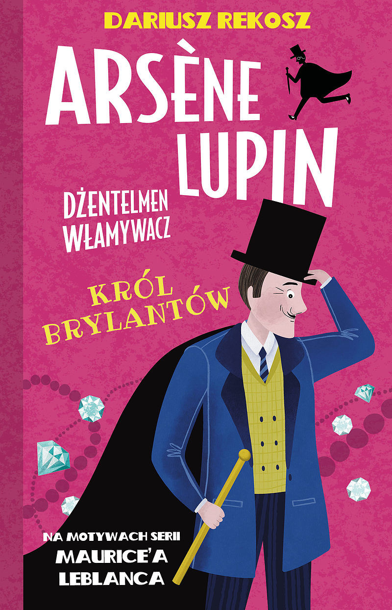 Król brylantów. Arsène lupin dżentelmen włamywacz. Tom 8
