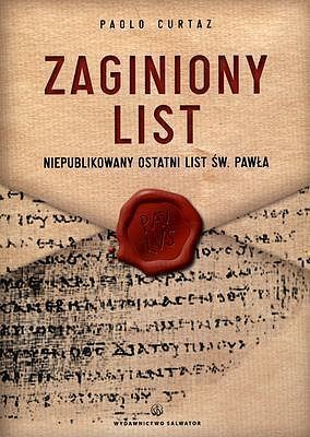 Zaginiony list. Niepublikowany ostatni list św. Pawła