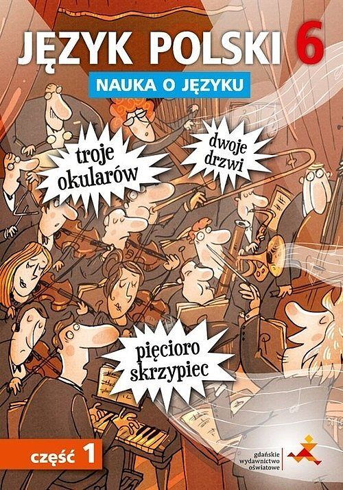 Język polski 6 Nauka o języku. Część 1