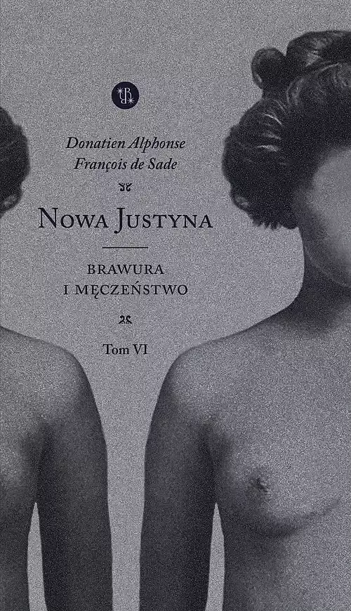 Nowa Justyna. Tom 6 Brawura i męczeństwo