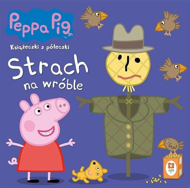 Peppa Pig. Książeczki z półeczki. Strach na wróble