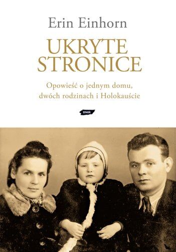 Ukryte stronice. Opowieść o jednym domu, dwóch rodzinach i Holokauście