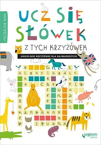 Ucz się słówek z tych krzyżówek angielskie krzyżówki dla najmłodszych