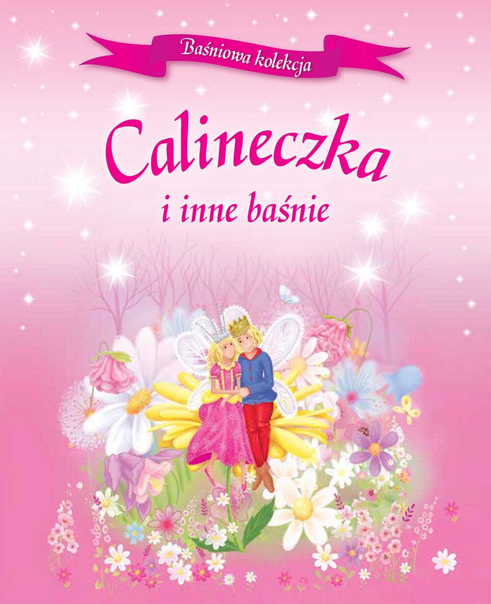 Calineczka i inne baśnie