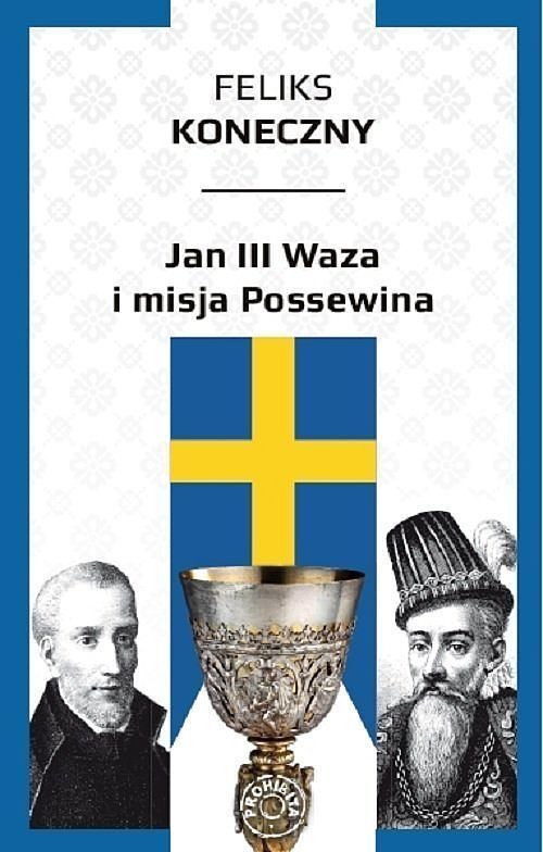 Jan III Waza i misja Possewina