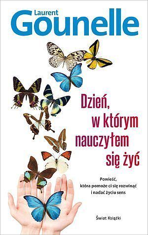 Dzień, w którym nauczyłem się żyć