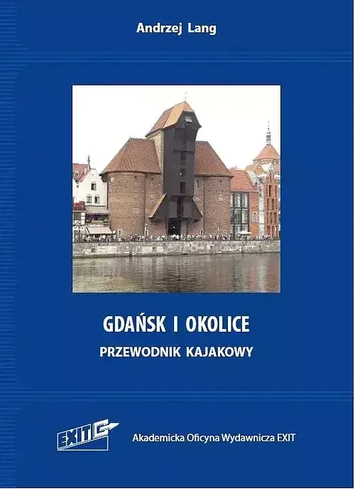 Gdańsk i okolice. Przewodnik kajakowy.