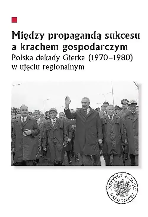 Między propagandą sukcesu a krachem gospodarczym