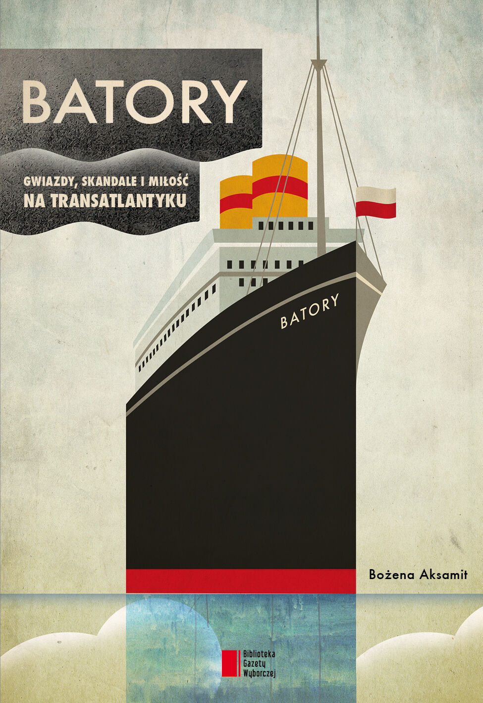 BATORY. Gwiazdy, skandale i miłość na transatlantyku