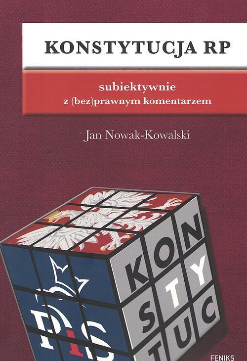 Konstytucja RP z (bez) prawnym komentarzem / Feniks Maciej Zaręba