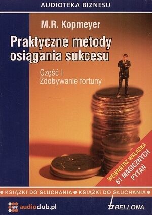 Praktyczne metody osiągania sukcesu. Część 1 Zdobywanie Fortuny - książka audio na 3 CD