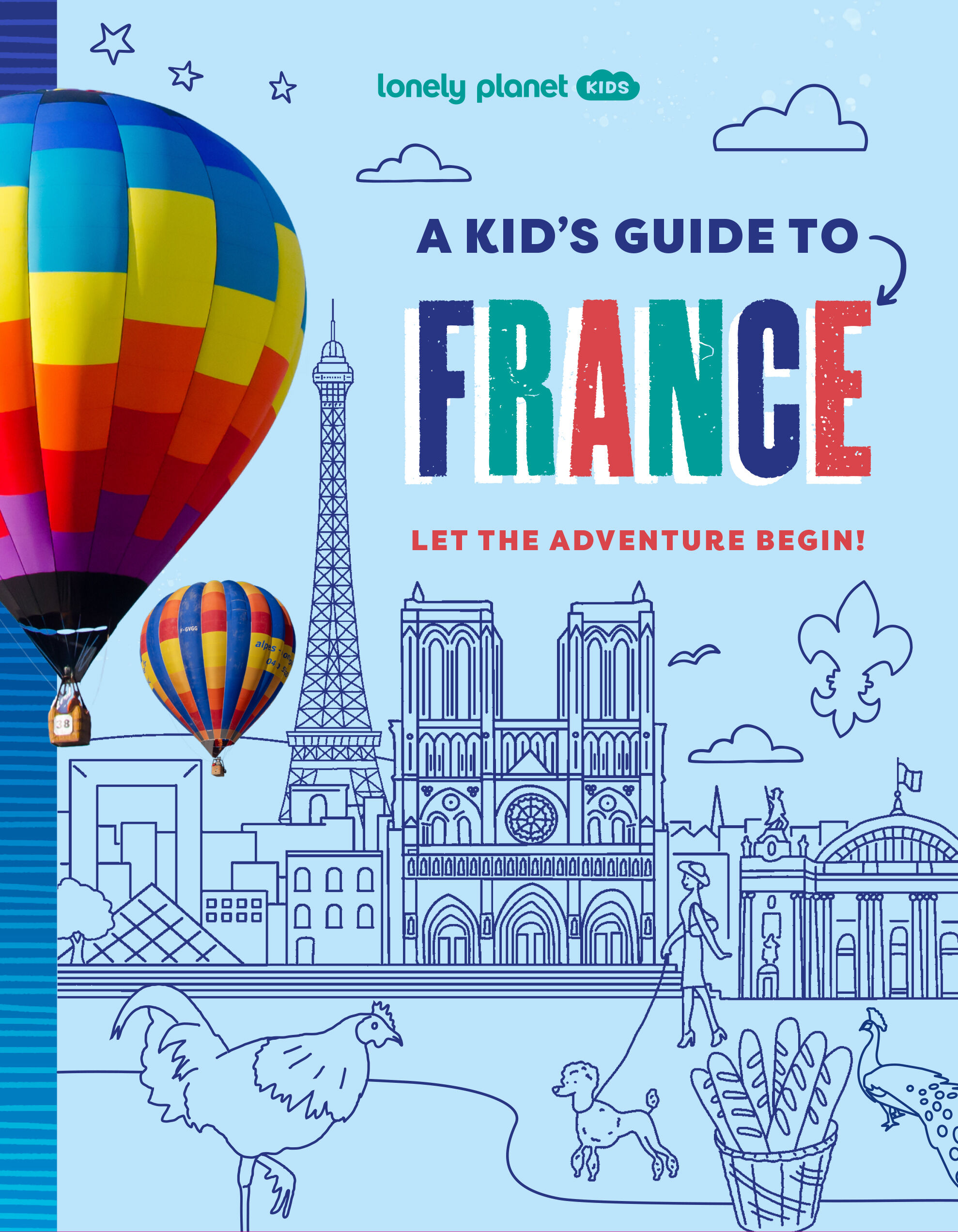 A Kid's Guide to France. Lonely Planet Kids