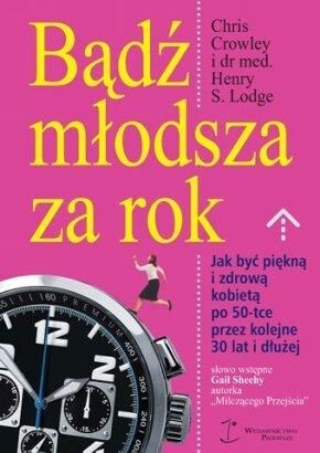 Bądź młodsza za rok wyd. 2010