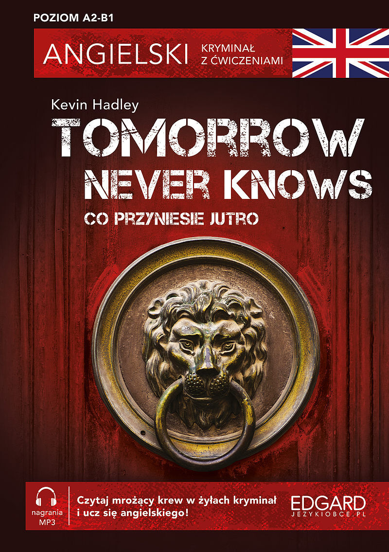 Angielski. Kryminał z ćwiczeniami. Tomorrow Never Knows