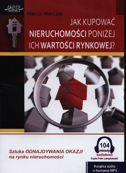 Jak kupować nieruchomości poniżej ich wartości rynkowej? (audiobook CD)