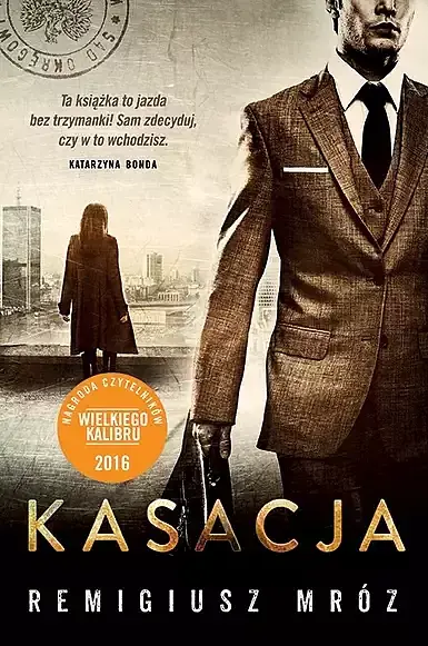 Kasacja (wyd. 2) [Joanna Chyłka-t. 1]
