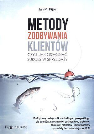Metody dobywania klientów czyli jak osiągnąć sukces w sprzedaży