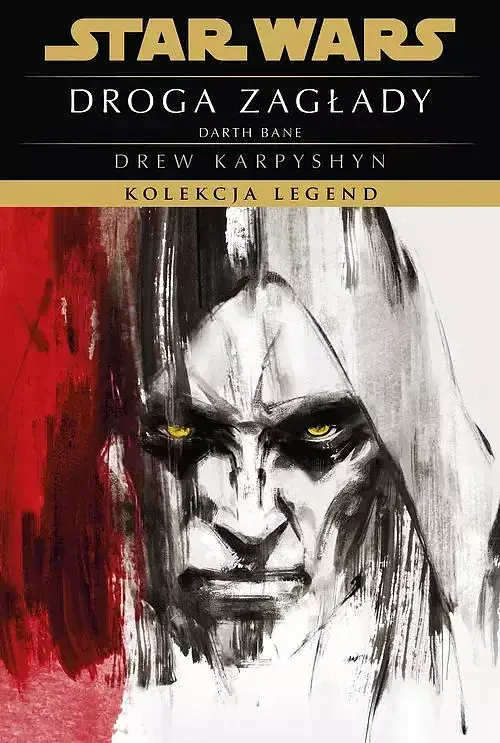 Star Wars. Droga zagłady Darth Bane. Kolekcja Legend. Tom 1