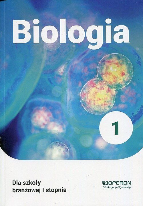 Biologia 1 Podręcznik dla branżowej szkoły I stopnia