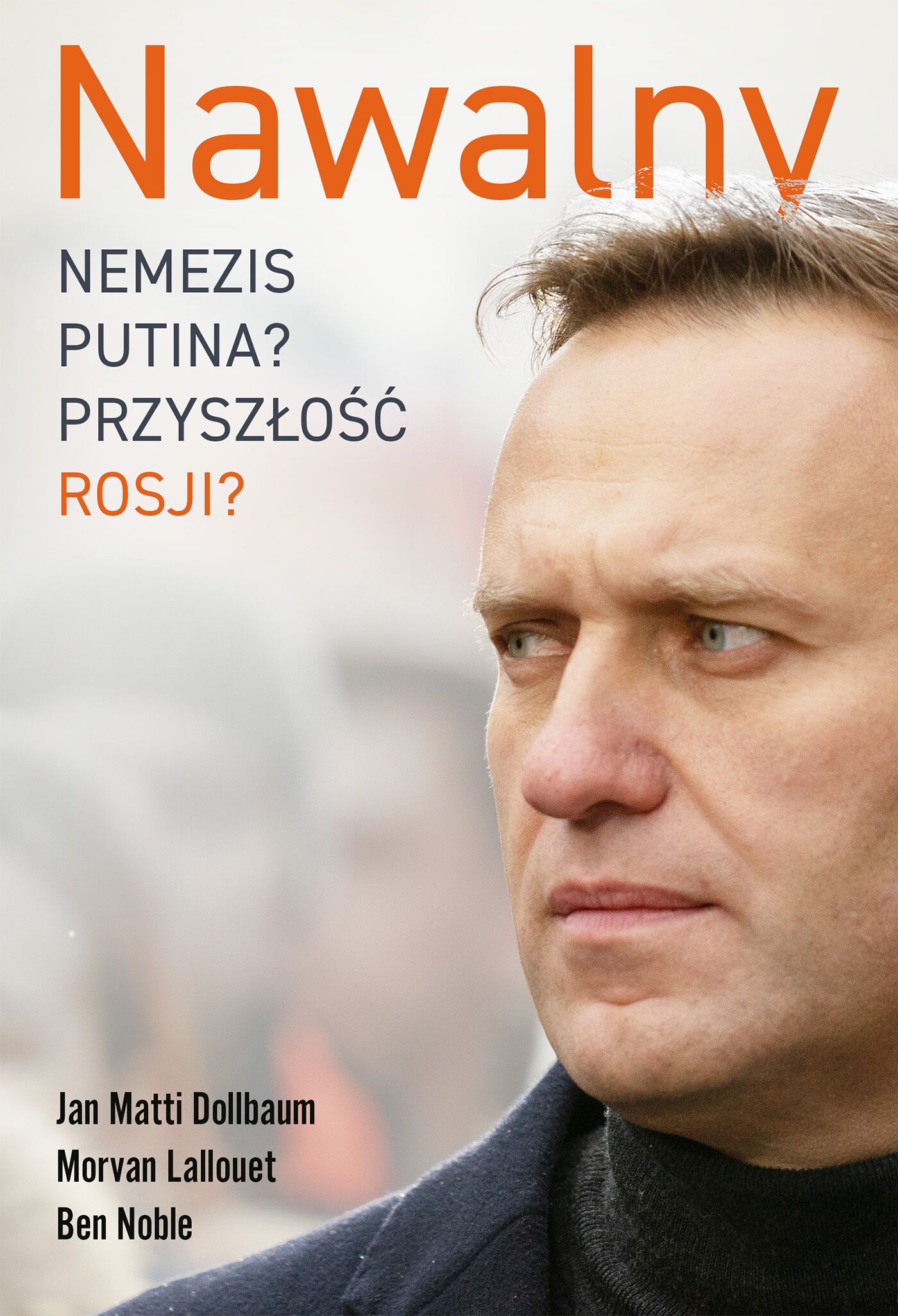 Nawalny. Nemezis Putina? Przyszłość Rosji? (e-book)