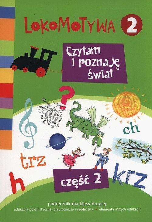 Lokomotywa 2 Czytam i poznaję świat Podręcznik. Część 2