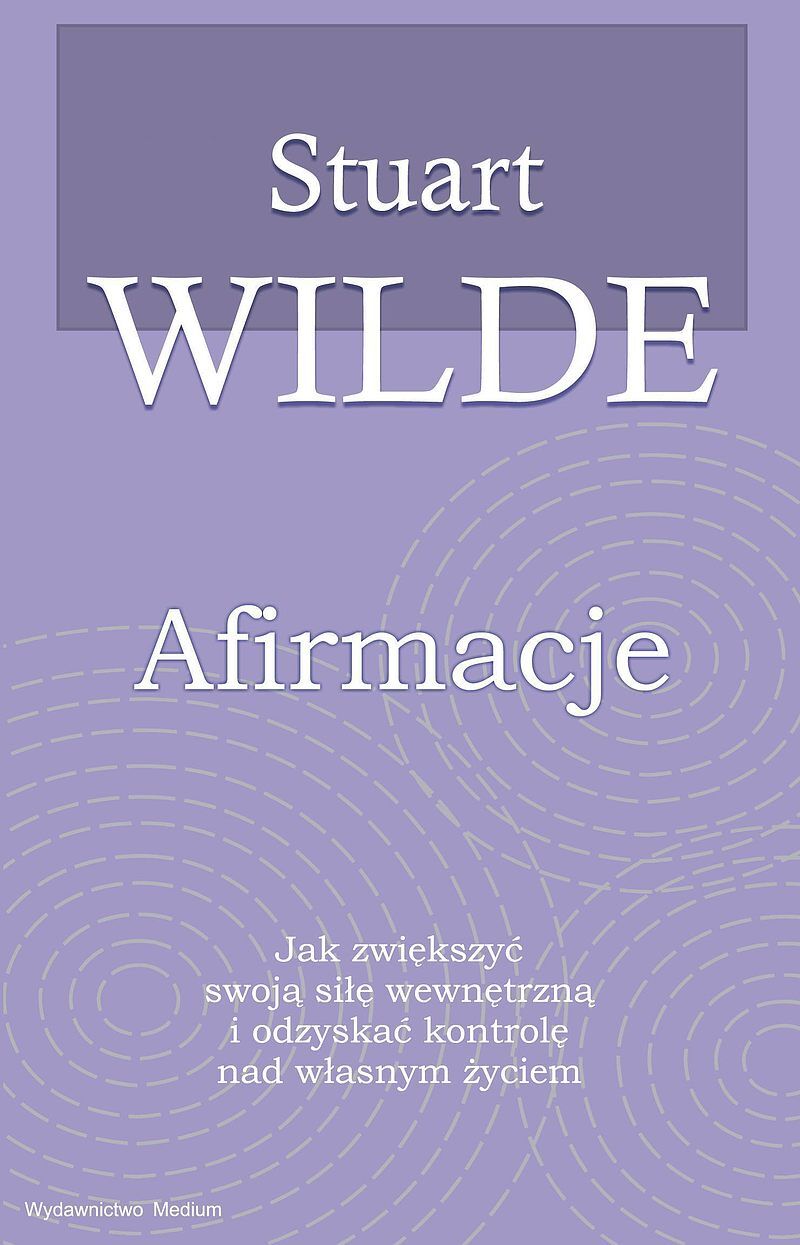 Afirmacje. Jak zwiększyć swoją siłę wewnętrzną
