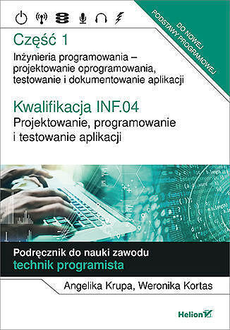 Kwalifikacja inf. 04. Projektowanie, programowanie i testowanie aplikacji część 1