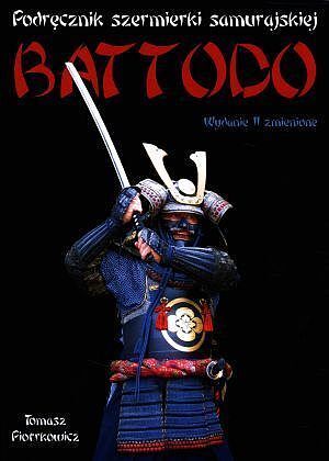 Battodo. Podręcznik szermierki samurajskiej