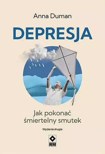 Depresja jak pokonać śmiertelny smutek wyd. 2023