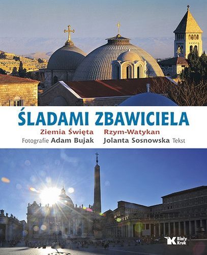 Śladami zbawiciela ziemia święta rzym-watykan