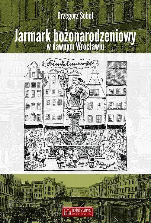 Jarmark bożonarodzeniowy w dawnym Wrocławiu