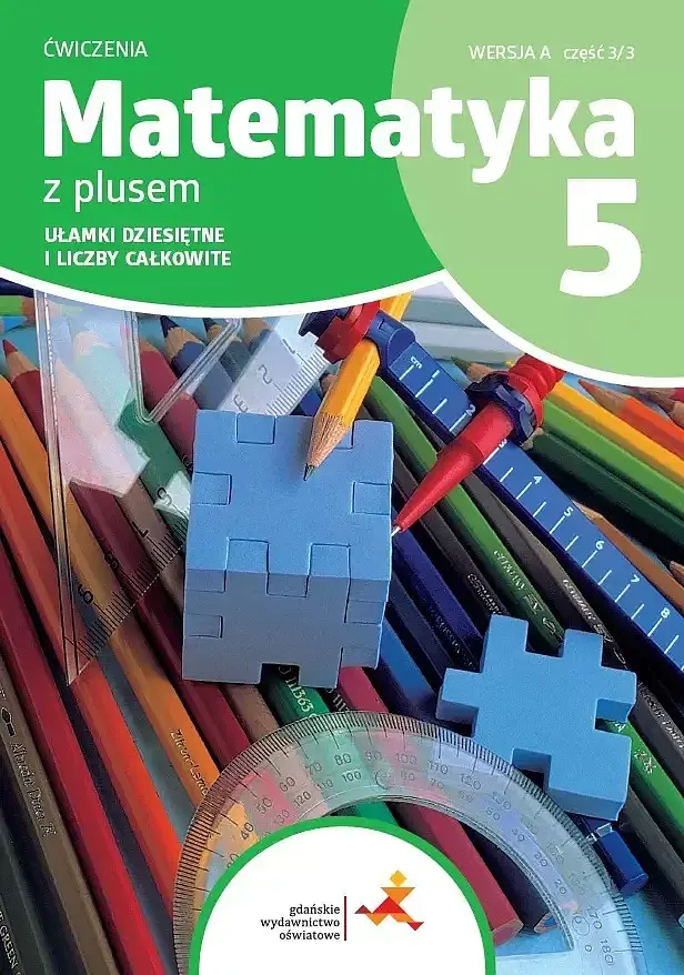 Matematyka z plusem ćwiczenia dla klasy 5 ułamki dziesiętne i liczby całkowite wersja a część 3 szkoła podstawowa wyd. 2024