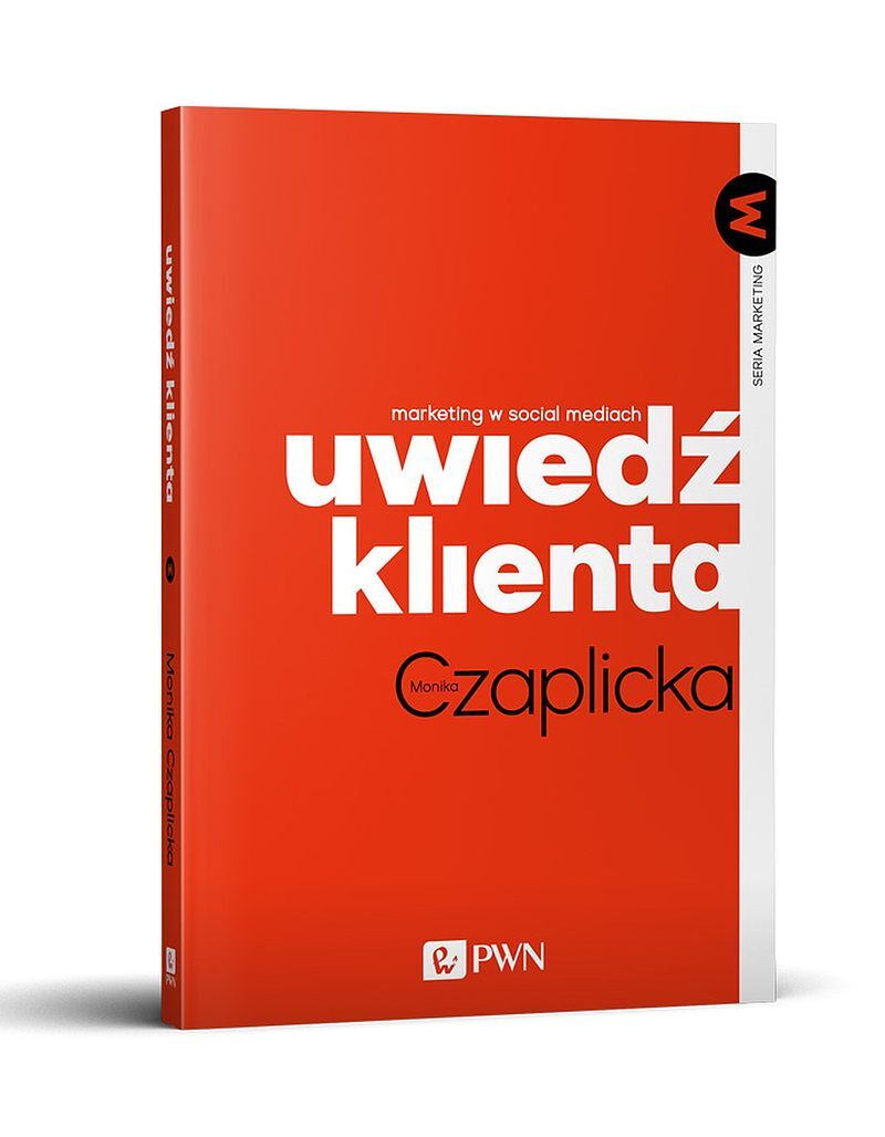 Uwiedź klienta. Marketing w social mediach