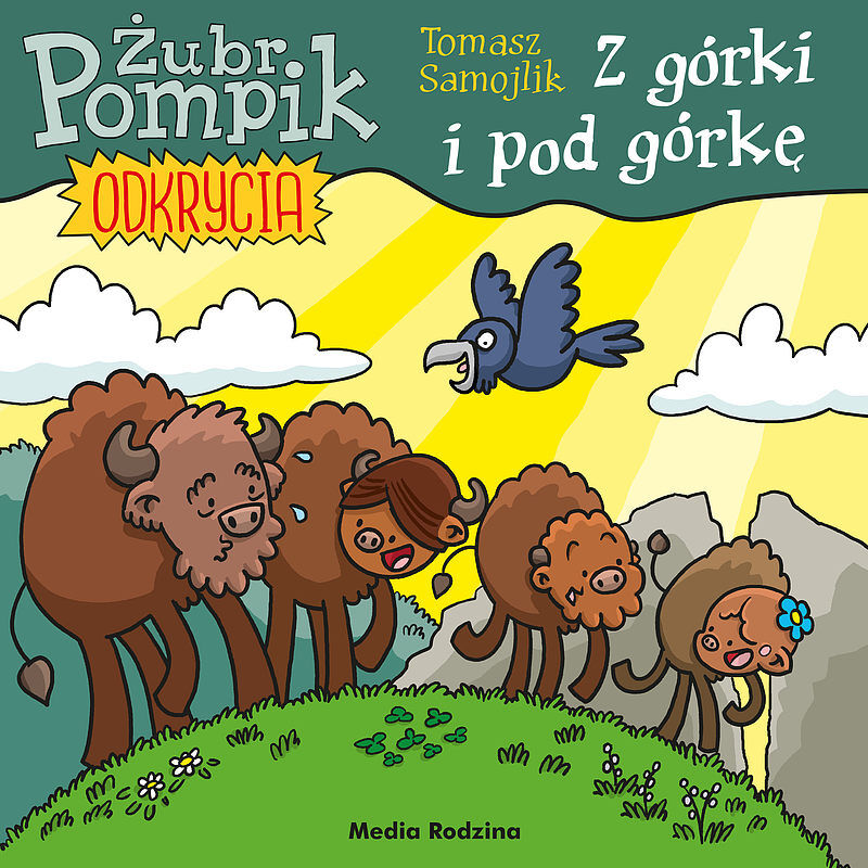 Żubr Pompik. Odkrycia (3) Z górki i pod górkę