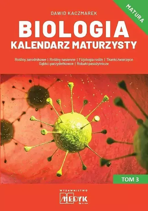 Biologia Kalendarz Maturzysty. Tom 3