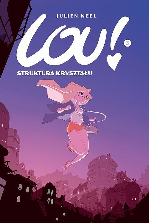 Lou! - Wyd. zbiorcze - 03 - Struktura kryształu (wyd. 2023)
