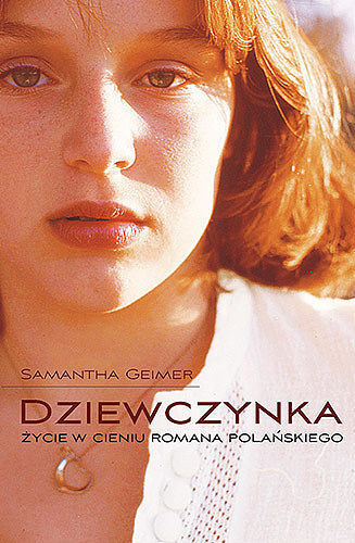 Dziewczynka. Życie w cieniu Romana Polańskiego