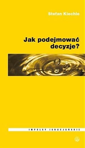 Jak podejmować decyzje?