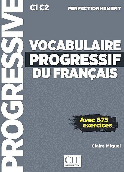 Vocabulaire progressif du français Niveau perfectionnement Livre