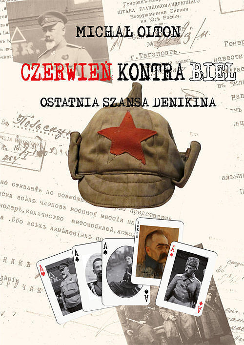 Czerwień kontra Biel. Ostatnia szansa Denikina
