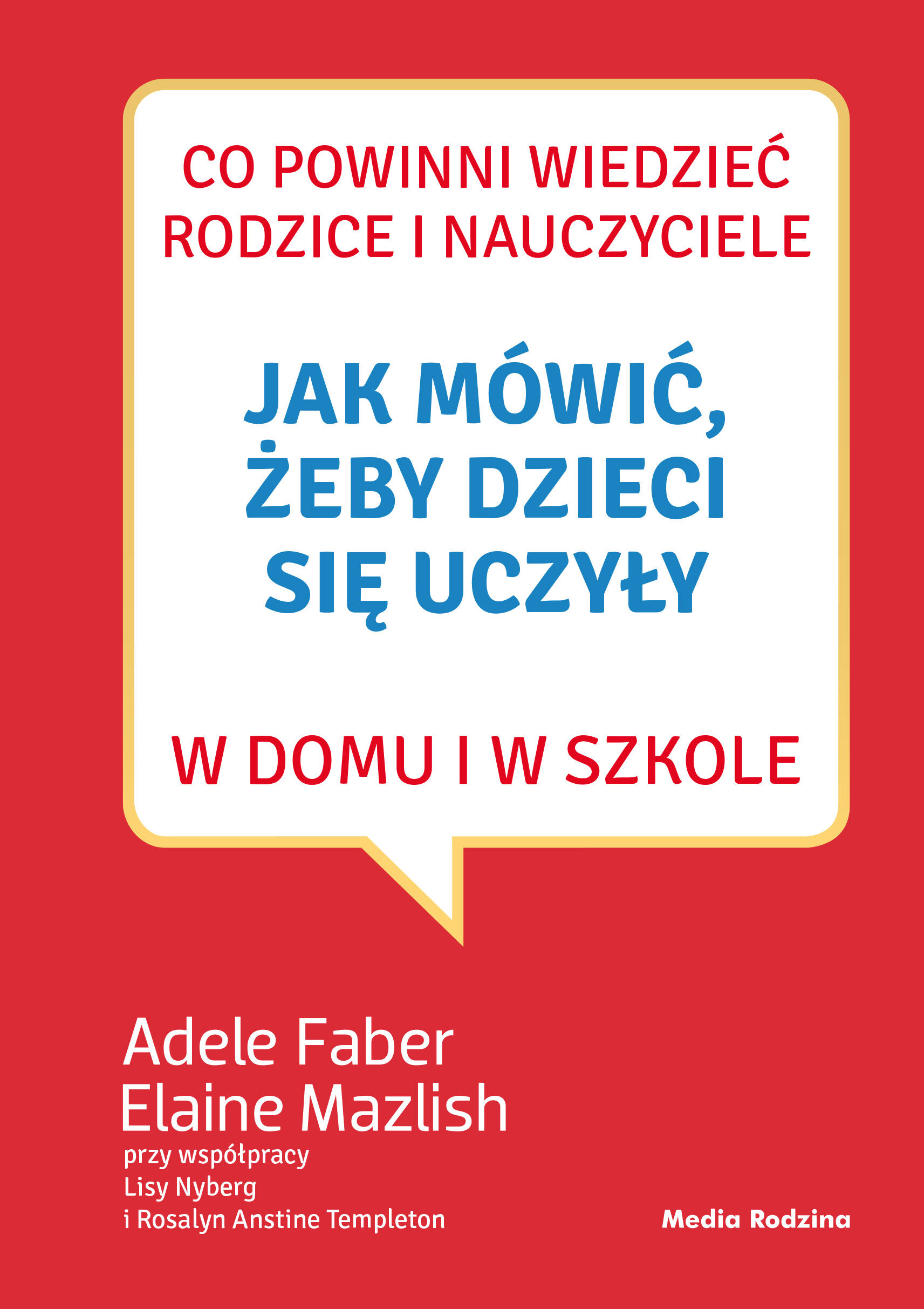 Jak mówić, żeby dzieci się uczyły w domu i w szkole (e-book)