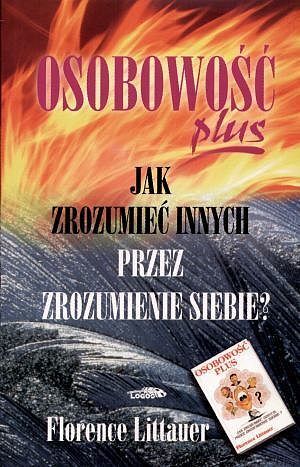 Osobowość plus. Jak zrozumieć innych przez zrozumienie siebie?
