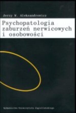 Psychopatologia zaburzeń nerwicowych i osobowości